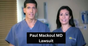 Paul Mackoul MD Lawsuit