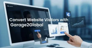 Convert Website Visitors with Garage2Global