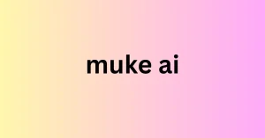 muke ai