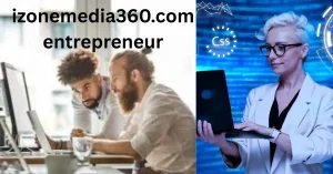 izonemedia360.com entrepreneur