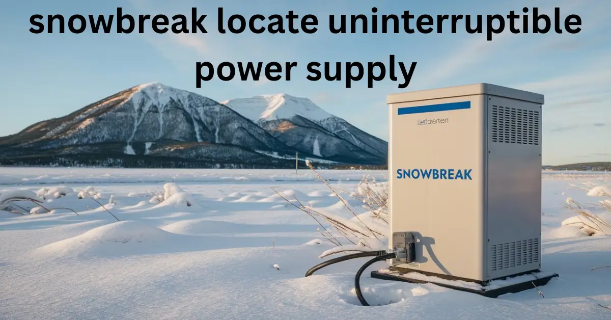 snowbreak locate uninterruptible power supply